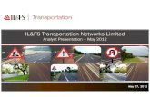 IL&FS Transportation Networks Limited - Welcome to ITNL Presentations... · Beawar Gomti Ramky Elsamex Hyderabad Ring Road A-4 Autovia, Spain Vadodara Halol Noida Toll Bridge North