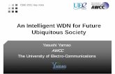 An Intelligent WDN for F t reAn Intelligent WDN for Future ... 2011 key note An Intelligent WDN for F t reAn Intelligent WDN for Future Ubiquitous SocietyUbiquitous Society Yasushi