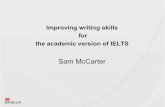 Writing-Sam-McCarter [Режим совместимости] · the academic version of IELTS Sam McCarter. ... † Students create questions- test of independence ... writing and