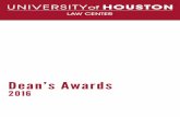 Dean’s Awards - University of Houston Law Center · Dean’s Awards 2016. ... Recipient: Eduardo Mora Richard Simmons Memorial Scholarship Fund In memory of Richard Simmons, …