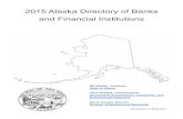 2015 Alaska Directory of Banks and Financial Institutions · 2015 Alaska Directory of Banks and Financial Institutions. ... and federal thrifts and credit unions, ...