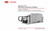 Series R Rotary Liquid Chiller - Trane increases reliability and endurance. Resistance To Liquid Slugging — The robust design of the Series R compressor can ingest amounts of liquid