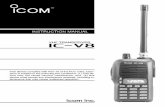 IC-V8 Instruction Manual - ICOM Canada · EXPLICIT DEFINITIONS The explicit deﬁnitions below apply to this instruction manual. PRECAUTIONS R WARNING! NEVER hold the transceiver