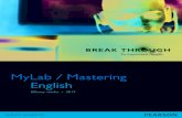 My Lab Mastering/ English · My Lab Mastering/ English Efficacy results • 2013 ... In this report you will discover forty-seven stories that illustrate successful MyLab implementations
