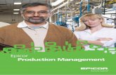 Epicor Production Management - Evron · Epicor Production Management 1. 2 ... blanket production runs, and internal work orders to build parts ... rework, and added operations.