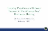 Helping Families and Schools Recover in the … in the Aftermath of Hurricane Harvey U.S. Department of Education September 7, 2017 • Christina Dukes, Federal Liaison National Center