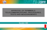 APPROVAL OF TERMINALS TELECOMMUNICATIONS: … · network with all these components, ... report tests of the manufacturer ... human resources, training and documentation.