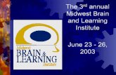 The 3 annual Midwest Brain and Learning Institute … Brain and Learning Institute Welcome to Hope College and the 3rd annual Midwest Brain and Learning Institute! We hope you find