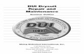 DUI Drysuit Repair and Maintenance - Doing It Right Drysuit Repair and Maintenance Seminar Outline Diving Unlimited International, Inc. 1148 Delevan Drive San Diego, CA 92102-2499