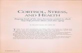 CoRTisoL, STRESS, AND HEALTH - … STRESS, AND HEALTH_0.pdfCoRTisoL, STRESS, AND HEALTH Keeping levels ofthe stress hormone cortisol in check may help prevent illness and slow By Edward