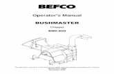 BEFCO BM6-800 (US) - pdf.germanbliss.compdf.germanbliss.com/BM6-800 Bush Master Chipper 11-2009.pdf · BEFCO ® Operator’s Manual BUSHMASTER Chipper BM6-800 The operator’s manual