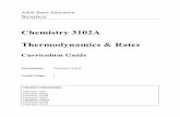 Chemistry 3102A Thermodynamics & Rates · Chemistry 3102A Thermodynamics & Rates Curriculum Guide Prerequisite: Chemistry 2102C ... are equivalent to Chemistry 3202 in the current