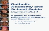 Catholic Academy and School Guide - Homepage - …dioceseofbrooklyn.org/wp-content/uploads/2014/07/Academy...7 Our Lady of Grace School 8 Our Lady of Guadalupe School 9 Our Lady of