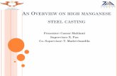 AN OVERVIEW ON MANGANESE STEEL CASTING · crushers. " It is also insufficient for excavator buckets and ... CONCLUSION " An overview of high manganese steel casting was conducted;