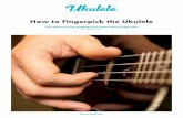 How to Fingerpick the Ukulele - Meetupfiles.meetup.com/13096972/Fingerpicking How to.pdf · How to Fingerpick the Ukulele Add color to your playing with some tasty finger rolls BY