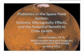 in the Space Food System: Delivery, Microgravity … in the Space Food System: Delivery, Microgravity Effects, and the Potential Benefit to Crew Health Grace Douglas, Ph.D.