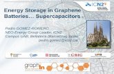 Energy Storage in Graphene - graphinconf.com · Energy Storage in Graphene Batteries… ... and P. Gomez-Romero* Chem.Soc.Rev. 44(7):1777-90 2015. Supercapacitors applications . ...