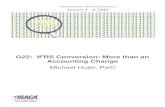G22: IFRS Conversion: More than an Accounting … - IFRS Conversion.pdf1 IFRS Conversion: More Than an Accounting Change Agenda o IFRS Overview and Im pppact on Capital Markets o IFRS