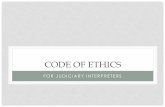 CODE OF ETHICS - United States Courts OF... · confidential nature about court cases or any related matter, obtained during the ... CANON 10 Official Court Interpreters shall avoid