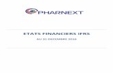 ETATS FINANCIERS IFRS - pharnext.com€¦ · 7 NOTES AUX ETATS FINANCIERS IFRS 1. ENTITE PRESENTANT LES ETATS FINANCIERS La société Pharnext, société par actions (SA), est domiciliée