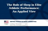 The Role of Sleep in Elite Athletic Performance: An ... Role of Sleep in Elite Athletic Performance: An Applied View ... Sleep Deprivation and ... – Perhaps mental skills are used
