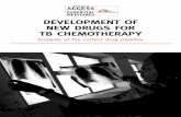 DEVELOPMENT OF NEW DRUGS FOR TB CHEMOTHERAPY … · NEW DRUGS FOR TB CHEMOTHERAPY ... (Rockefeller University, New York), Ken Duncan (Imperial College ... Bill & Melinda Gates Foundation,