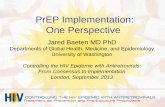 PrEP Implementation: One Perspective - BHIVA · PrEP Implementation: One Perspective ... and the Bill & Melinda Gates Foundation. ... Kenneth Ngure, Bettina Shell-Duncan