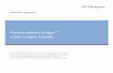 Receivables EdgeSM User Login Guide - J.P. Morgan · Receivables EdgeSM User Login Guide ... want to open and close the . Receivables Edge. application. By default, your login password