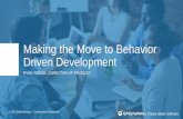 Making the Move to Behavior Driven Developmentqaiquest.org/2018/wp-content/uploads/2018/03/Quest-BDD... · Behavior + Driven + Development “We collaborate, we record that collaboration