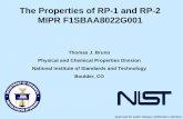 The Properties of RP-1 and RP-2 MIPR F1SBAA8022G001 for public release; distribution unlimited. The Properties of RP-1 and RP-2 MIPR F1SBAA8022G001. Thomas J. Bruno. Physical and Chemical