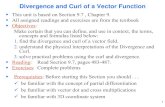 Divergence and Curl of a Vector Functionusers.encs.concordia.ca/~rbhat/ENGR233/div and curl 9-7.pdf · Divergence and Curl of a Vector Function This unit is based on Section 9.7 ,