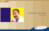 Sundaram Tax Saver - sundarammutual.com · Sundaram Tax Saver ... Capital Gains are Tax Free ... Load Structure Terms Of Offer: NAV; Exit Load: Nil for redemption after lock-in period