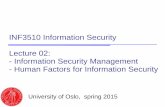 INF3510 Information Security Lecture 02: - Information ... · ... but people mostly refer to the standards as ISO… – ISO 27001: Information Security ... • ISO 27002 provides