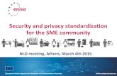 Security and privacy standardization for the SME community · 42% of SMEs don’t plan or implement ISO 27001, ... Security and privacy standardization for the SME community. European