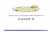 Level 3 - Pearson ELTproduct.pearsonelt.com/.../ODI_AmE_L3_ExtraGrammarWksht.pdfGrammar Practice Worksheets Level 3 ... Level 3-8 Present continuous: be V-ing / adverbs ...