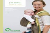 BB-SLING - Babylonia baby webshop | BB-SLING | 3.5 - 15 kg user’s manual IMPORTANT! KEEP FOR FUTURE REFERENCE for both padded and unpadded BB-SLINGs