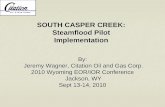 SOUTH CASPER CREEK: Steamflood Pilot - UW · SOUTH CASPER CREEK: Steamflood Pilot ... Steamflood Deaerator ... for highest efficiency, troubleshooting. ...