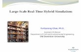 Large-Scale Real-Time Hybrid Simulations · Large-Scale Real-Time Hybrid Simulations Yunbyeong Chae, Ph.D. ... P-Delta effect) • Will be widely used for effectively evaluating the