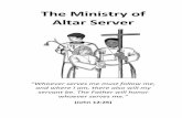 The Ministry of Altar Server - Blogger Priest · The Ministry of Altar Server ... nothing childish about faith or serving at the altar. When so many have fallen away, you especially