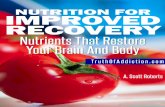 ©2013 Nutrients For Improved Recovery - A. Scott Roberts ... · ©2013 Nutrients For Improved Recovery - A. Scott Roberts- All Rights ... Symptoms Corrected by Nutrition ... recovering