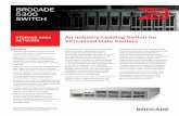 Brocade 5300 Switch - DataSwitchWorks.com Brocade 5300 offers Bottleneck Detection, Top Talkers (part of Brocade Advanced Performance Monitoring), and Adaptive Networking, a suite