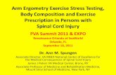 Arm Ergometry Exercise Stress Testing, Body … Ergometry...Arm Ergometry Exercise Stress Testing, Body Composition and Exercise Prescription in Persons with Spinal Cord Injury PVA