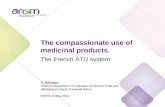 The compassionate use of medicinal products. · Sometimes some efficacy data and always safety data Conditions for the periodic data reporting to ANSM. ... PSUR : periodic safety