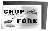 STI·CKS - Cabrillo College - Breakthroughs Happen Herelgraecyn/Docs/Chopsticks VS. Forks.pdf · refused to eat with chopsticks made of anything but silver, since it was believed