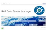 IBM Data Server Manager - TRIDUG · IBM Data Server Manager DB2 Business Value Offering 4 New Offerings – Announced on Jan 20, 2015 ... Simplify tuning process for DBAs and developers