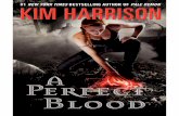 A Perfect Blood - Wireless @ FAUhome.fau.edu/jloiacon/web/other/perfectblood_excerpt1.pdf · A Perfect Blood Kim Harrison ... I fumed as I wondered how the woman could treat me like