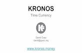 KRONOS - Monnaie Temporelle PRESENTATION_EN.pdf · KRONOS Time Currency David Guez david@guez.org . THE FACTS Our financial system is based on principles of ... Kronos smart contract
