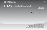 RX-E600 - Yamaha Corporation CANADA MUSIC LTD. 135 MILNER AVE., SCARBOROUGH, ONTARIO M1S 3R1, CANADA YAMAHA ELECTRONIK EUROPA G.m.b.H. SIEMENSSTR. 22-34, 25462 RELLINGEN BEI HAMBURG,
