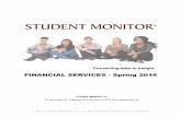 STUDENT MONITOR LLCfiles.studentmonitor.com/s16/s16FSExec.pdf ·  · 2017-02-03Current Checking Account Is First Checking Account Owned .....23 . Age When Opened First Checking Account