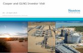 Cooper and GLNG Investor Visit - Santos · Disclaimer and important notice 2 | COOPER AND GLNG INVESTOR VISIT - APRIL 2015 This presentation contains forward looking statements that